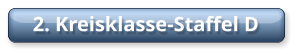 2. Kreisklasse-Staffel D